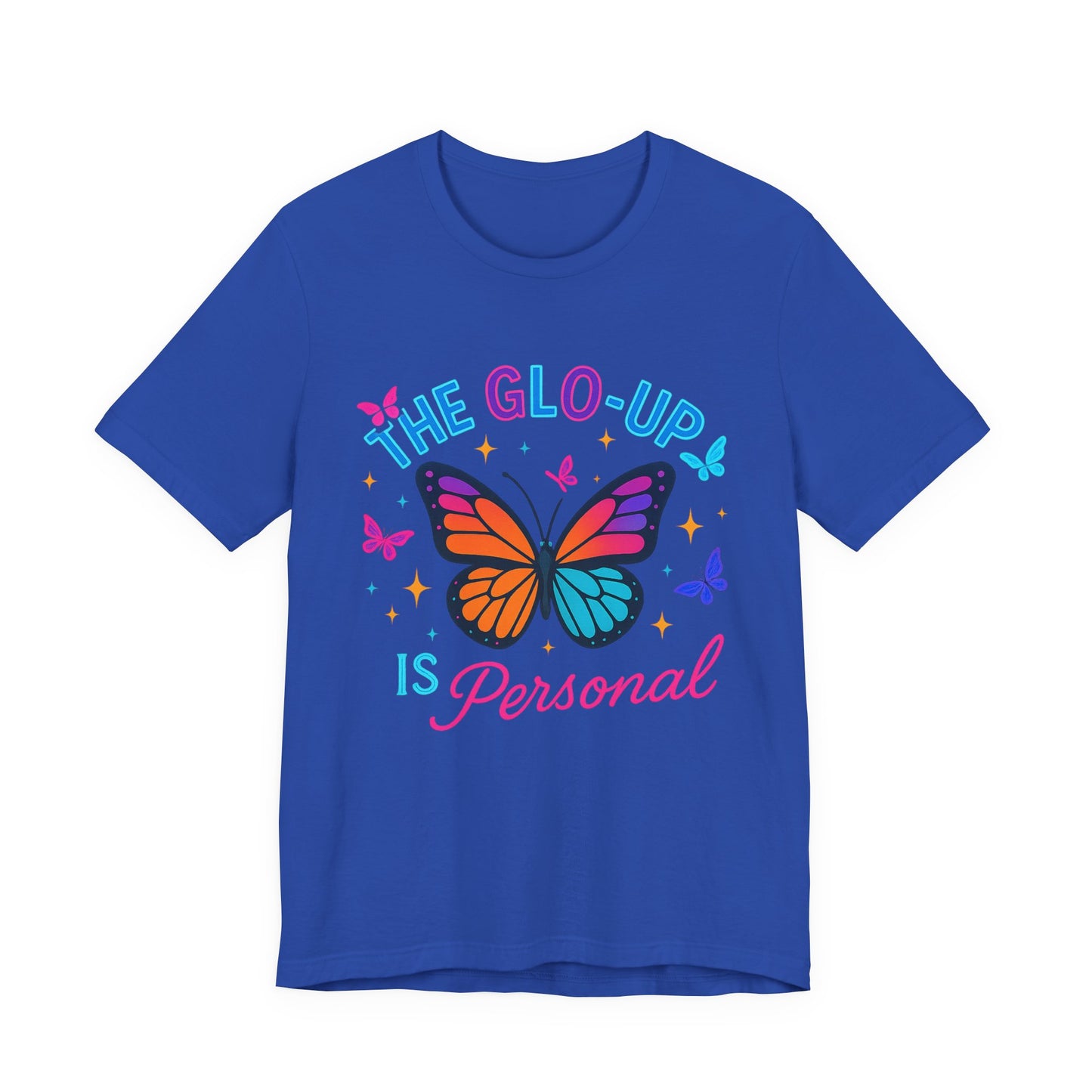 Glo-Up Is Personal Butterfly T-Shirt – Motivational Graphic Tee, Self Growth Shirt