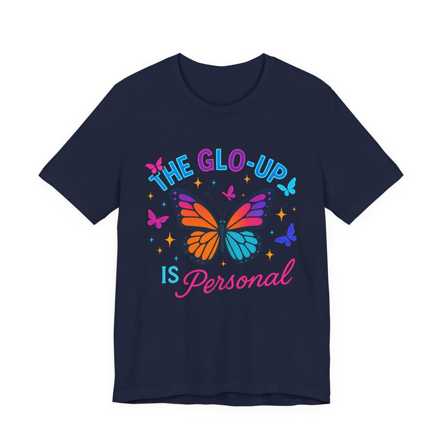 Glo-Up Is Personal Butterfly T-Shirt – Motivational Graphic Tee, Self Growth Shirt